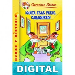 ¡Quita esas patas, caraqueso! Geronimo Stilton