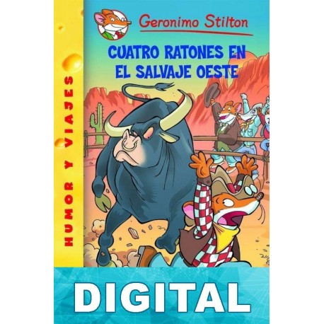 Cuatro ratones en el salvaje oeste Geronimo Stilton