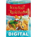 Sexto viaje al Reino de la Fantasía Geronimo Stilton