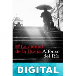 La ciudad de la lluvia Alfonso del Río