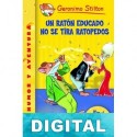 Un ratón educado no se tira ratopedos Geronimo Stilton