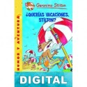 ¿Querías vacaciones, Stilton? Geronimo Stilton