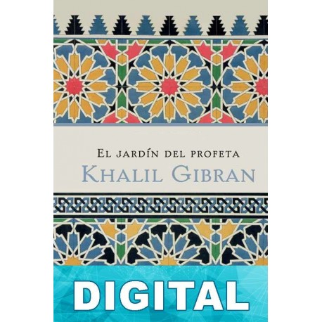 El jardín del profeta Gibran Jalil Gibran