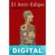 El Anti-Edipo Gilles Deleuze & Félix Guattari