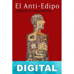 El Anti-Edipo Gilles Deleuze & Félix Guattari