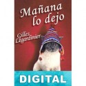 Mañana lo dejo Gilles Legardinier