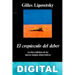 El crepúsculo del deber Gilles Lipovetsky
