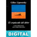 El crepúsculo del deber Gilles Lipovetsky