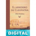 El heredero de Cleopatra Gillian Bradshaw