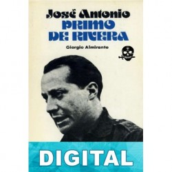 Jose Antonio Primo de Rivera Giorgio Almirante