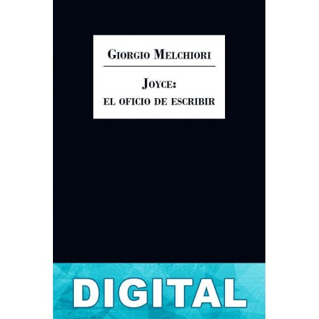Joyce: el oficio de escribir Giorgio Melchiori
