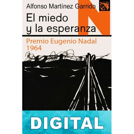 El miedo y la esperanza Alfonso Martínez Garrido