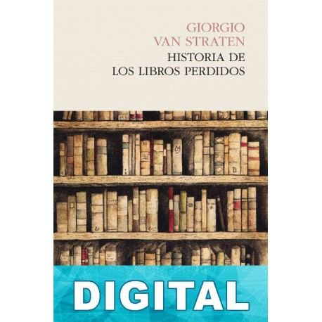 Historia de los libros perdidos Giorgio Van Straten