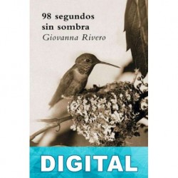 Noventa y ocho segundos sin sombra Giovanna Rivero