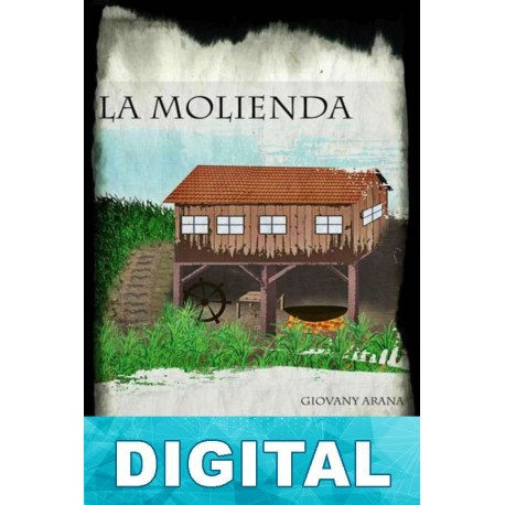 La molienda Giovany Arana