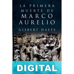 La primera muerte de Marco Aurelio Gisbert Haefs