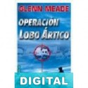 Operación lobo ártico Glenn Meade