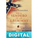 Por el sendero de las lágrimas Gloria V. Casañas