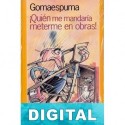 ¡Quién me mandaria meterme en obras! Gomaespuma