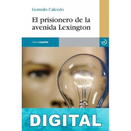 El prisionero de la avenida Lexington Gonzalo Calcedo