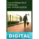 Paradoja del interventor Gonzalo Hidalgo Bayal