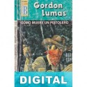 Como muere un pistolero Gordon Lumas