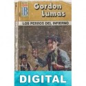 Los perros del infierno Gordon Lumas