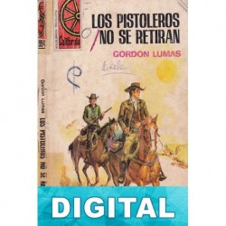 Los pistoleros no se retiran Gordon Lumas