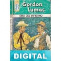Oro del infierno Gordon Lumas