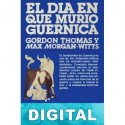 El día en que murió Guernica Gordon Thomas & Max Morgan-Witts