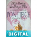 Pontí­fice Gordon Thomas & Max Morgan-Witts