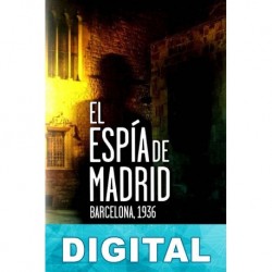 El espía de Madrid. Barcelona, 1936 Goyo Martínez & Joan Salvador Vergés