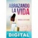 Abrazando la vida Graciela Astesano