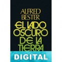 El lado oscuro de la Tierra Alfred Bester