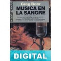 Música en la sangre Greg Bear