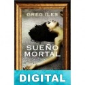 Sueño mortal Greg Iles