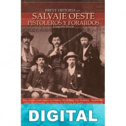 Breve historia del Salvaje Oeste. Pistoleros y forajidos Gregorio Doval
