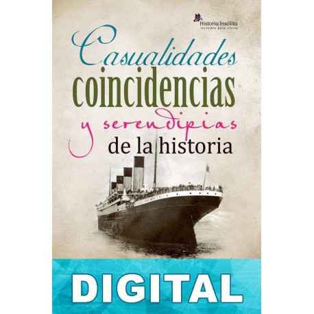 Casualidades, coincidencias y serendipias de la historia Gregorio Doval