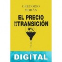 El precio de la Transición Gregorio Morán
