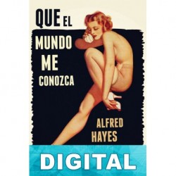 Que el mundo me conozca Alfred Hayes