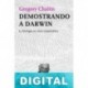 Demostrando a Darwin Gregory Chaitin