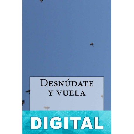 Desnúdate y vuela Grethel Sazo