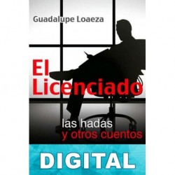 El licenciado, las hadas y otros cuentos Guadalupe Loaeza