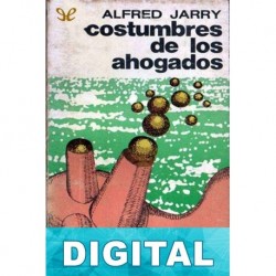 Costumbres de los ahogados Alfred Jarry