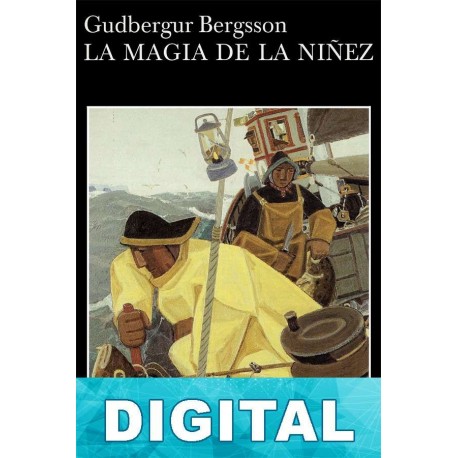 La magia de la niñez Guðbergur Bergsson