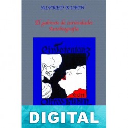 El gabinete de curiosidades - Autobiografía Alfred Kubin