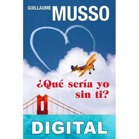 ¿Qué sería yo sin ti? Guillaume Musso