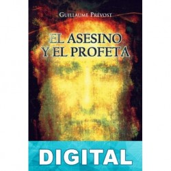 El asesino y el profeta Guillaume Prévost