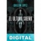 El último sueño Guillem López Arnal