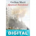 ¡Quemad Barcelona! Guillem Martí